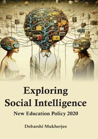 Exploring Social Intelligence: New Education Policy 2020 by Debarshi Mukherjee ISBN 9788196301293 Hardback