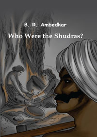 Who Were the Shudras? by B R Ambedkar ISBN 9788197395178 Paperback