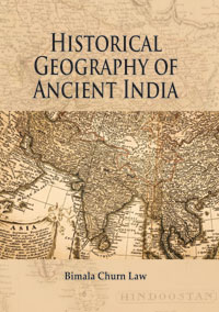 Historical Geography of Ancient India by Bimala Churn Law ISBN 9788197395185 Hardbound