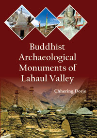 Buddhist Archaeological Monuments of Lahaul Valley by Chhering Dorje ISBN 9789386463487 Hardbound